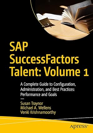 sap successfactors talent volume 1 a complete guide to configuration administration and best practices