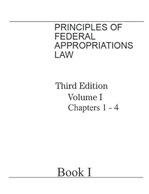 principles of federal appropriations law   volume i 1st edition general accounting office 1090680333,