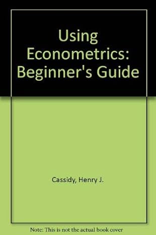 using econometrics a beginners guide 1st edition henry j cassidy 0835981355, 978-0835981354