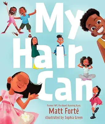 my hair can 1st edition matt forta c ,sophia green 1496480899, 978-1496480897