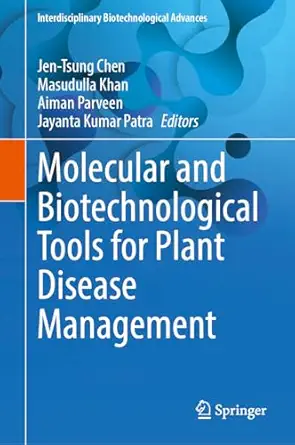 molecular and biotechnological tools for plant disease management 1st edition jen tsung chen ,masudulla khan