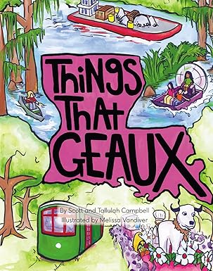 things that geaux 1st edition scott campbell ,tallulah campbell 1455626015, 978-1455626014