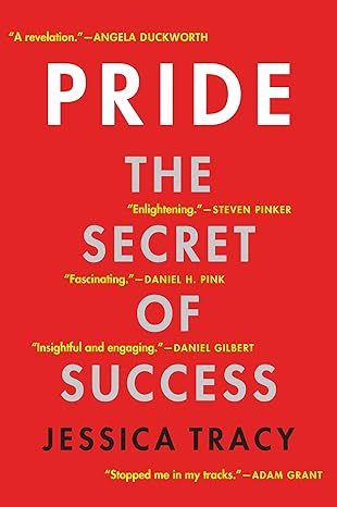 pride the secret of success 1st edition jessica tracy 1328745473, 978-1328745477