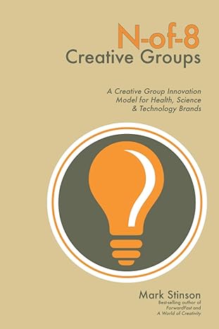 n of 8 a creative group innovation model for health science and technology brands 1st edition mark stinson