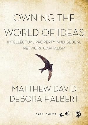 owning the world of ideas intellectual property and global network capitalism 1st edition matthew david