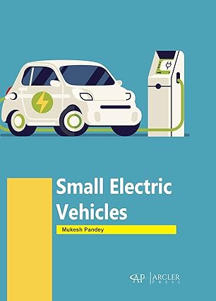 small electric vehicles 1st edition mukesh pandey 1774694026, 978-1774694022