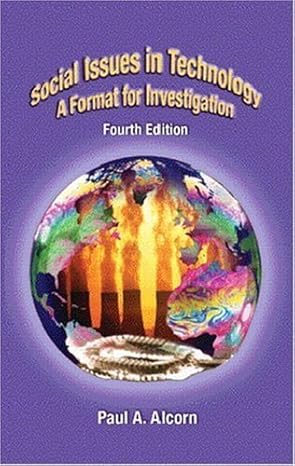 social issues in technology a format for investigation 1st edition paul a alcorn 0130602574, 978-0130602572