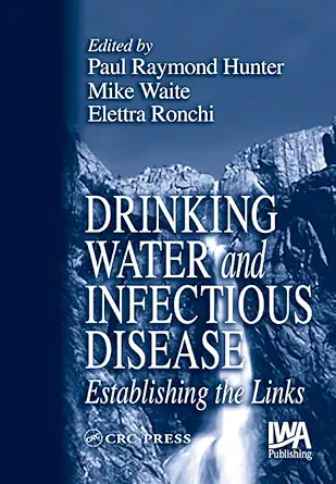 drinking water and infectious disease establishing the links 1st edition p r hunter ,m waite ,e ronchi