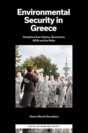 environmental security in greece perceptions from industry government ngos and the public 1st edition charis