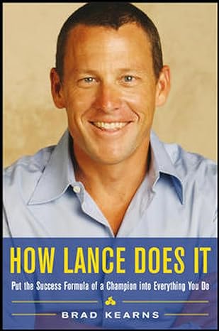 how lance does it put the success formula of a champion into everything you do 1st edition brad kearns