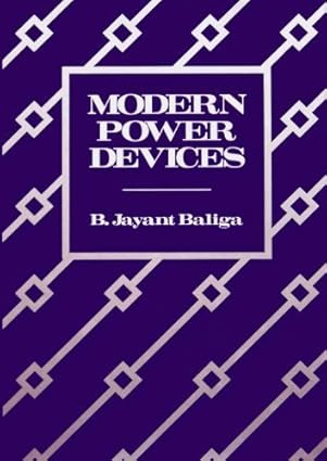 modern power devices 1st edition b jayant baliga 0471819867, 978-0471819868