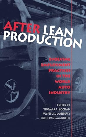 after lean production evolving employment practices in the world auto industry 1st edition thomas a kochan