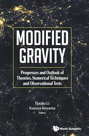 modified gravity progresses and outlook of theories numerical techniques and observational tests 1st edition