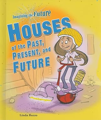 houses of the past present and future 1st edition linda bozzo 076603433x, 978-0766034334