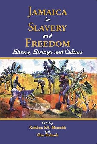 jamaica in slavery and freedom history heritage and culture 1st edition kathleen e a monteith ,glen richards