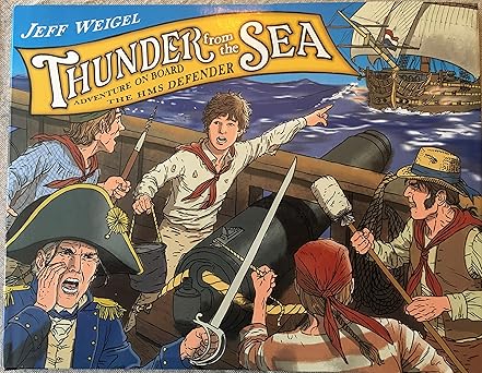 thunder from the sea the adventures of jack hoyton and the h m s defender 1st edition jeff weigel 0399250891,