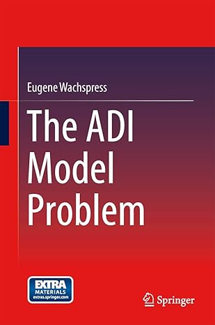 the adi model problem 1st edition eugene wachspress 1461451213, 978-1461451211