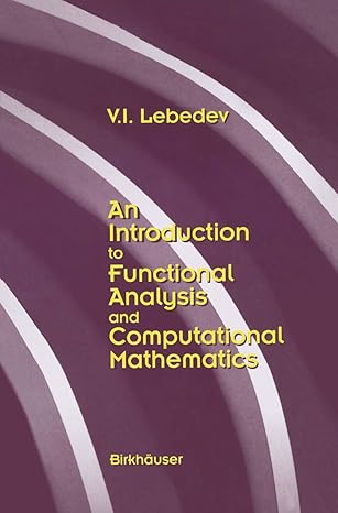 an introduction to functional analysis in computational mathematics an introduction 1st edition v i lebedev