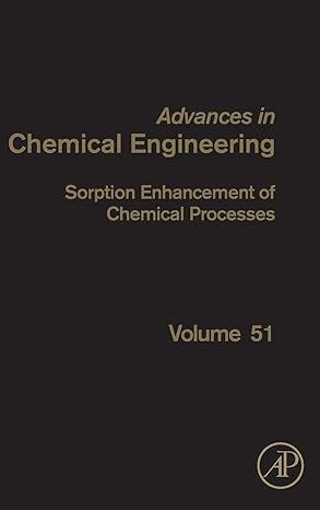 sorption enhancement of chemical processes 1st edition angeliki lemonidou 0128131217, 978-0128131213