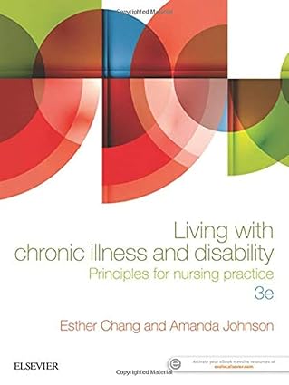 living with chronic illness and disability principles for nursing practice 1st edition esther chang dne