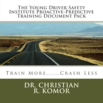 the young driver safety institute proactive predictive training document pack train more crash less 1st