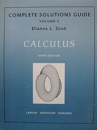 complete solutions guide vol 2 chapters 7 12 calculus 1st edition roland e larson etc 0669327131,