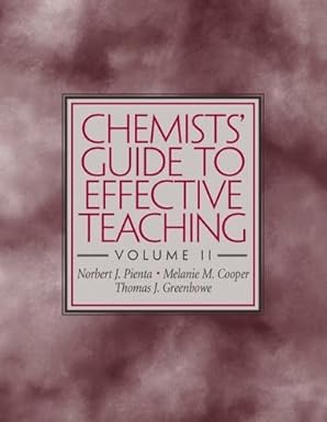 chemists guide to effective teaching 1st edition norbert j pienta ,melanie m cooper ,thomas j greenbowe