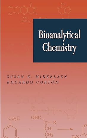 bioanalytical chemistry 1st edition susan r mikkelsen ,eduardo cort n 0471544477, 978-0471544470