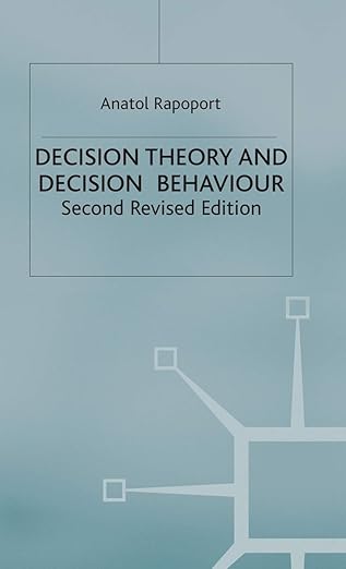 decision theory and decision behaviour 1st edition a rapoport 0333681479, 978-0333681473