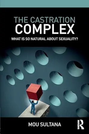 the castration complex 1st edition mou sultana 1782205802, 978-1782205807