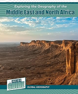 exploring the geography of the middle east and north africa 1st edition heather smore 1502674289,