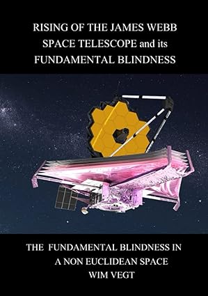 rising of the james webb space telescope and its fundamental blindness the fundamental blindness in a non