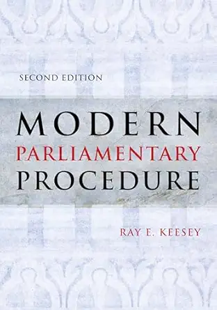 modern parliamentary procedure 1st edition ray e keesey 1433828650, 978-1433828652