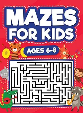 mazes for kids ages 6 8 maze activity book 6 7 8 year olds children maze activity workbook 1st edition