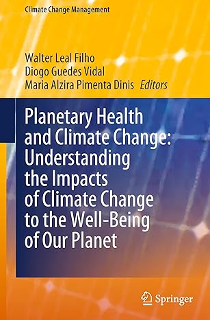 planetary health and climate change understanding the impacts of climate change to the well being of our