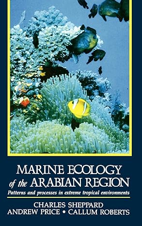 marine ecology of the arabian region patterns and processes in extreme tropical environments 1st edition