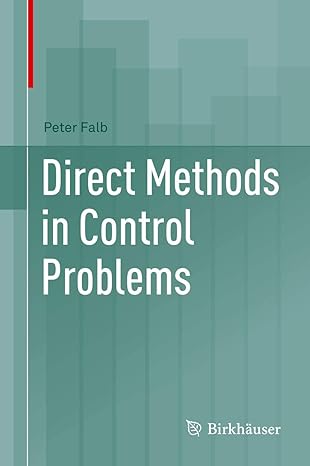 direct methods in control problems 1st edition peter falb 0817647228, 978-0817647223