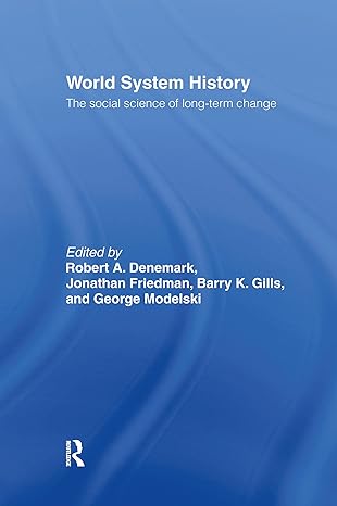 world system history the social science of long term change 1st edition robert a denemark ,jonathan friedman