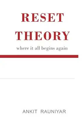 reset theory where it all begins again 1st edition ankit rauniyar 1533641927, 978-1533641922