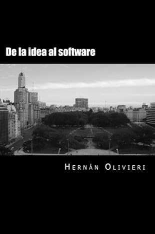 de la idea al software 1st edition herna n olivieri 1986267970, 978-1986267977
