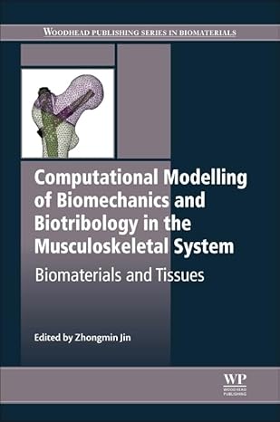 computational modelling of biomechanics and biotribology in the musculoskeletal system biomaterials and