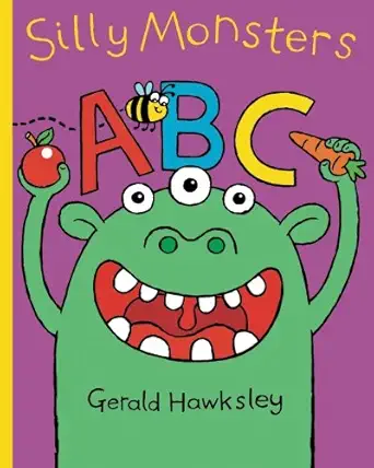silly monsters abc 1st edition gerald hawksley 1461109272, 978-1461109273