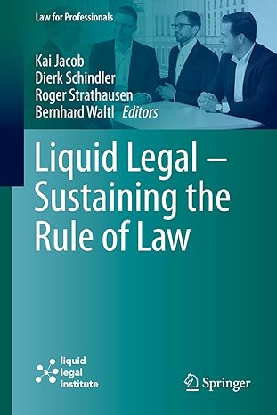 liquid legal a sustaining the rule of law artificial intelligence e justice and the cloud 1st edition kai