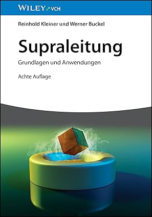 supraleitung grundlagen und anwendungen 1st edition reinhold kleiner ,werner buckel 3527414193, 978-3527414192