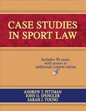 case studies in sport law with web resource 1st edition andrew t pittman ,john o spengler ,sarah j young