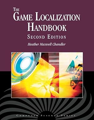 the game localization handbook 1st edition heather maxwell chandler ,stephanie o\\\'malley deming 0763795933,