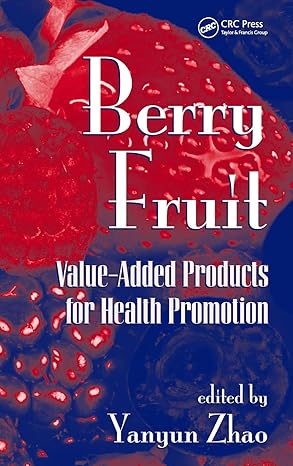 berry fruit value added products for health promotion 1st edition yanyun zhao 0849358027, 978-0849358029