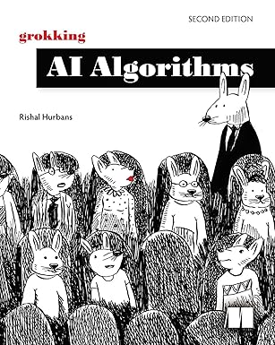 grokking ai algorithms 1st edition rishal hurbans 1633434818, 978-1633434813