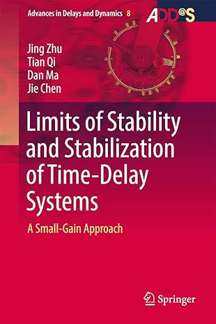 limits of stability and stabilization of time delay systems a small gain approach 1st edition jing zhu ,tian