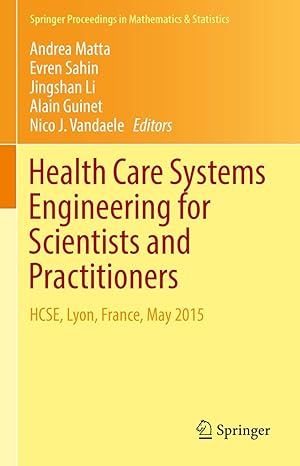 health care systems engineering for scientists and practitioners hcse lyon france may 2015 1st edition andrea